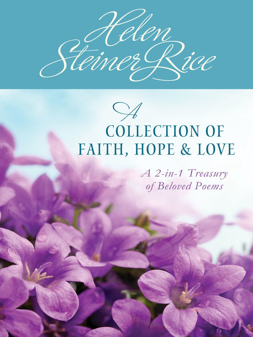 Title details for Helen Steiner Rice: A Collection of Faith, Hope, and Love by Helen Steiner Rice - Available